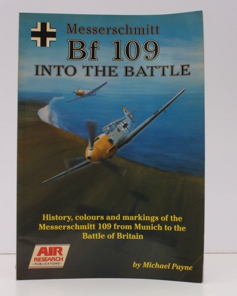 Messerschmitt Bf 109. Into the Battle. SIGNED PRESENTATION COPY