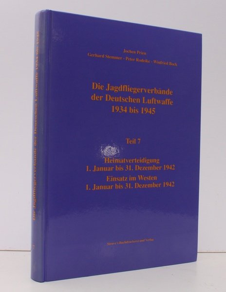 Die Jagdfliegerverbande des Deutschen Luftwaffe 1934 bis 1945. Teil 7. …