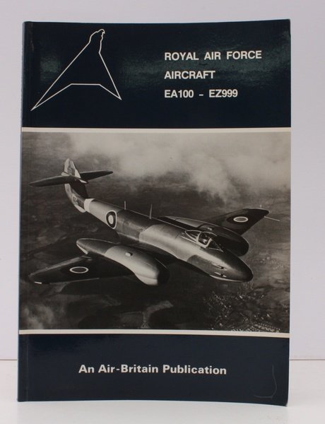 Royal Air Force Aircraft EA100 - EZ999. Compiled by James …