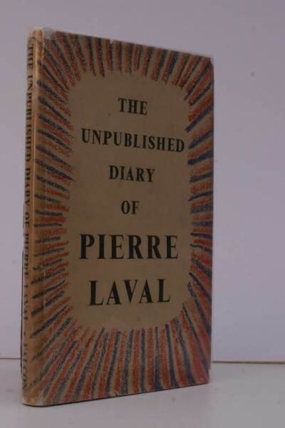 The Unpublished Diary of Pierre Laval. With an Introduction by …