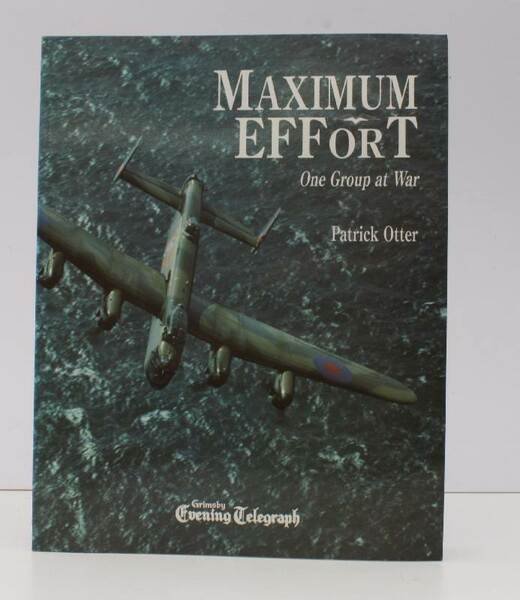 Maximum Effort. One Group at War. NEAR FINE COPY