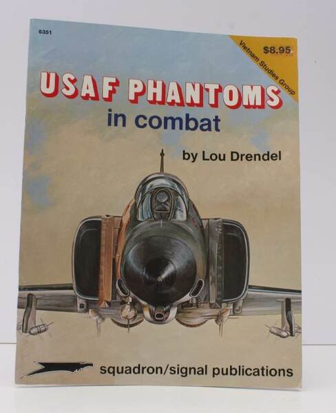 USAF Phantoms in Combat. Illustrated by Lou Drendel. NEAR FINE …