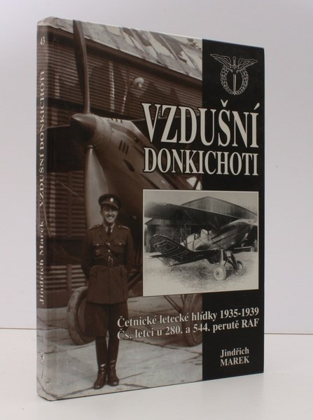 Vzdusni Donkichoti. Cetnicke letecke hlidy 1935-1939. NEAR FINE COPY