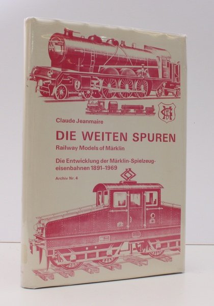 Archiv Nr. 4. Die Grossen Spurweiten. The Railway Models of …