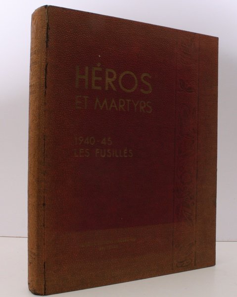 Heros et Martyrs 1940-45. Les Fusilles. BRIGHT, CLEAN WORKING COPY