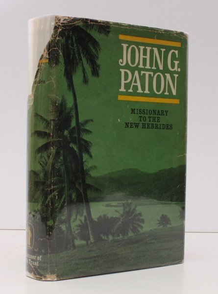 John G.Paton. Missionary to the New Hebrides. An Autobiography edited …