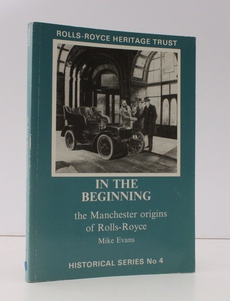 In the Beginning. The Manchester Origins of Rolls-Royce. BRIGHT, CLEAN …