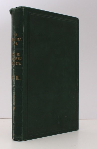 Reports from British Officers attached to the Japanese and Russian …