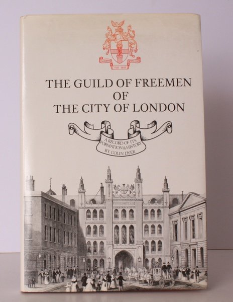 The Guild of Freeemen of the City of London. A …