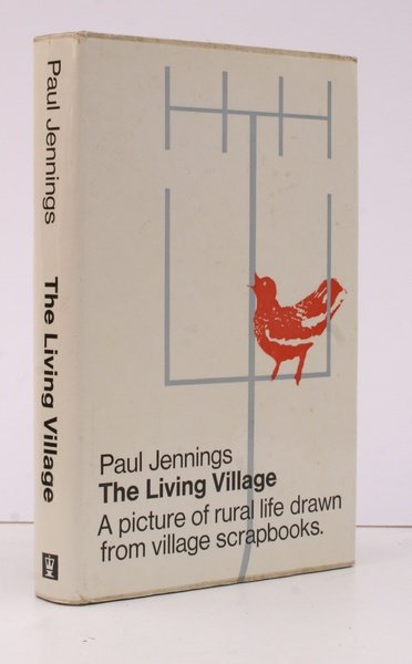 The Living Village. A Report of Rural Life in England …