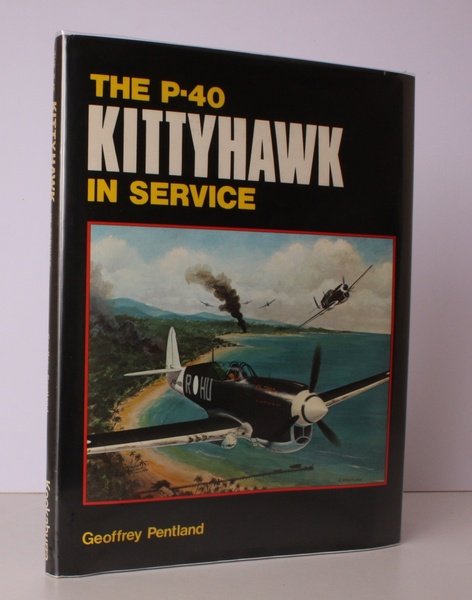 The P-40 Kittyhawk in Service. With Illustrations by the Author. …