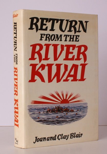 Return from the River Kwai. NEAR FINE COPY IN DUSTWRAPPER