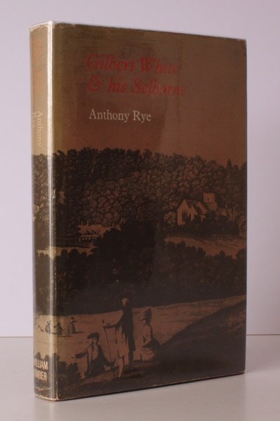 Gilbert White and his Selborne. BRIGHT, CLEAN COPY IN UNCLIPPED …