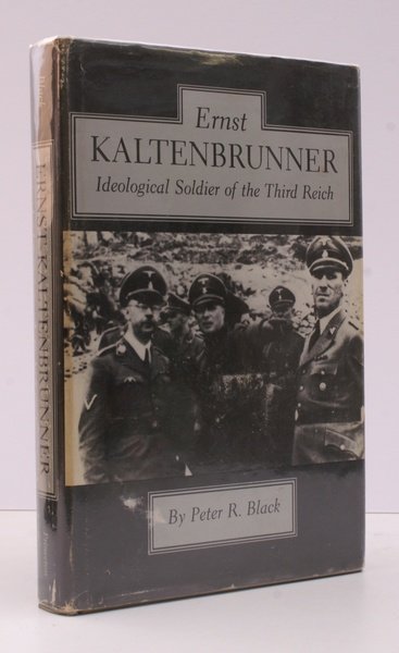 Ernst Kaltenbrunner. Ideological Soldier of the Third Reich. NEAR FINE …