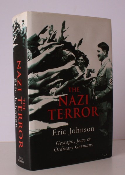 Nazi Terror. The Gestapo, Jews and Ordinary Germans. [First UK …