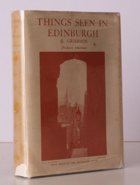 Things Seen in Edinburgh. NEAR FINE COPY IN UNCLIPPED DUSTWRAPPER