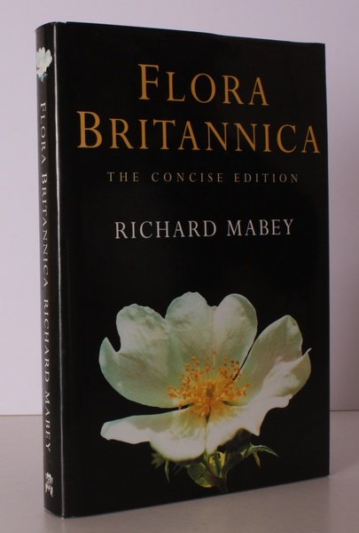 Flora Britannica. The Concise Edition. With Photographs by Bob Gibbons …