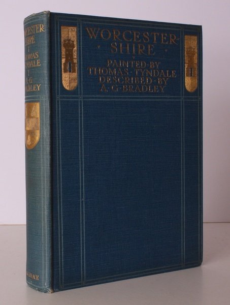 Worcestershire. Painted by Thomas Tyndale. Described by A.G. Bradley. [Second …