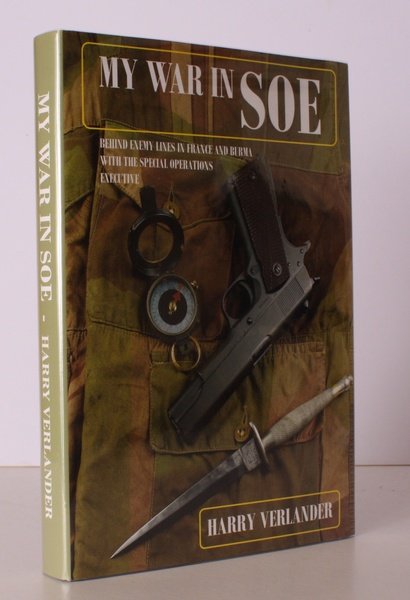 My War in SOE. [Behind Enemy Lines in France and …