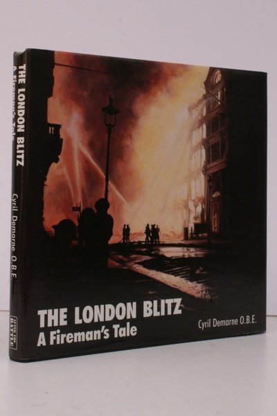 The London Blitz. A Fireman's Tale. NEAR FINE COPY IN …