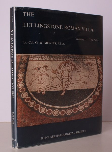 The Roman Villa at Lullingstone, Kent. Volume I: The Site. …