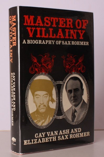 Master of Villainy. A Biography of Sax Rohmer. Edited, with …