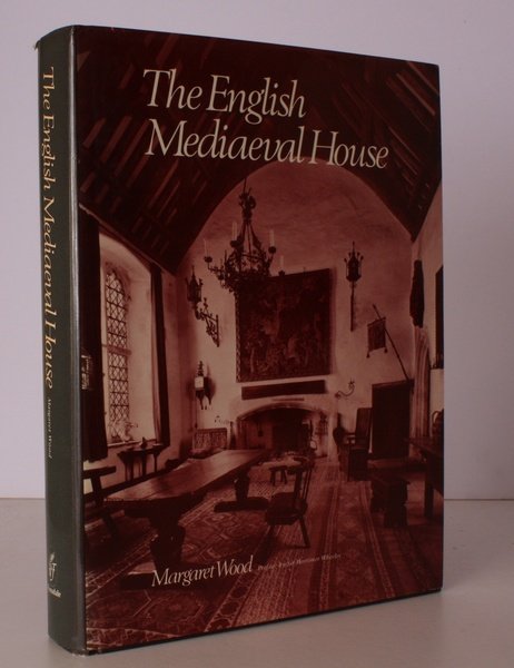 The English Mediaeval House. NEAR FINE COPY IN UNCLIPPED DUSTWRAPPER