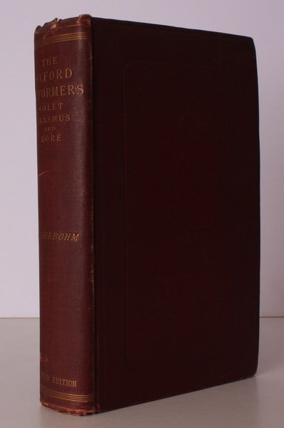 The Oxford Reformers. John Colet, Erasmus and Thomas More. Being …