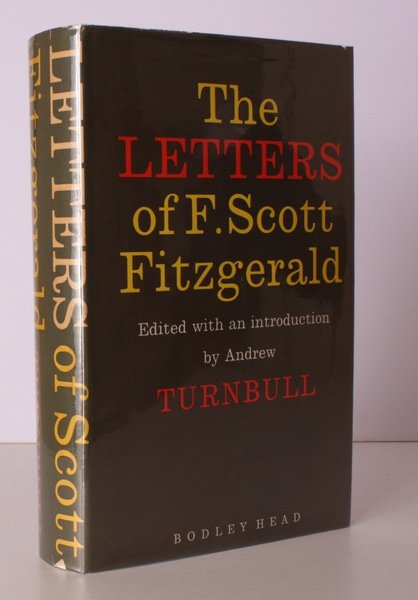 The Letters of F. Scott Fitzgerald. Edited by Andrew Turnbull. …