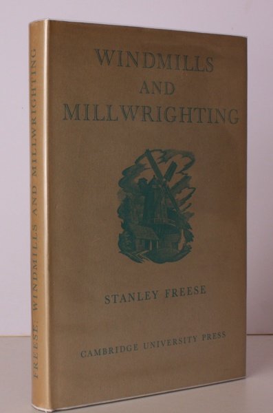 Windmills and Millwrighting. NEAR FINE COPY OF THE ORIGINAL EDITION