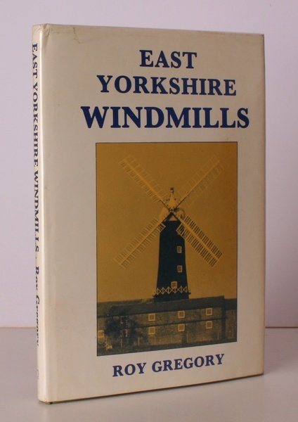 East Yorkshire Windmills. NEAR FINE COPY IN UNCLIPPED DUSTWRAPPER