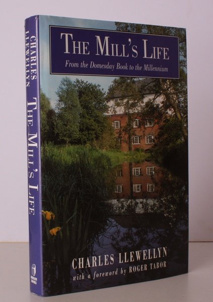 The Mill's Life from the Domesday Book to the Millennium. …