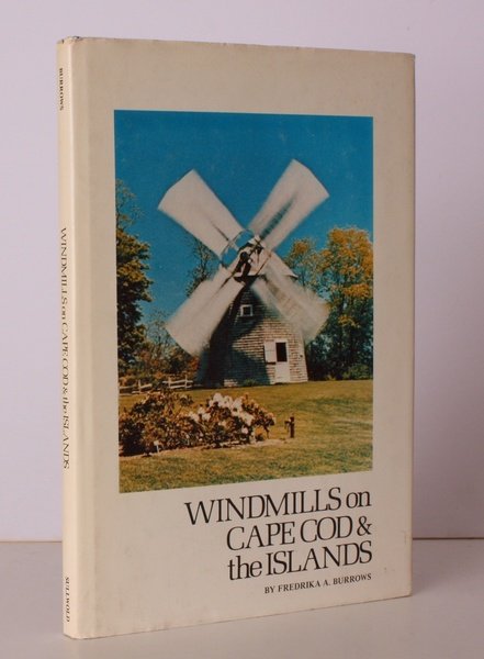 Windmills on Cape Cod and the Islands. NEAR FINE COPY …