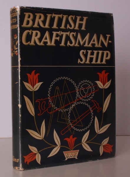 British Craftsmanship. Introduction by W.B. Honey. Edited by W.J. Turner. …