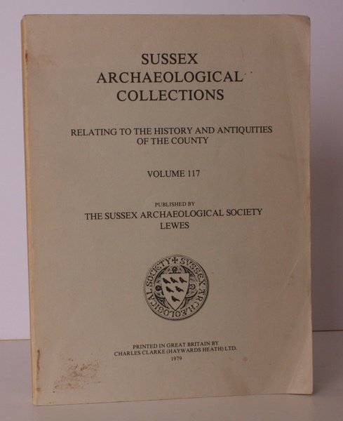 Sussex Archaeological Collections Vol. 117. Relating to the History and …