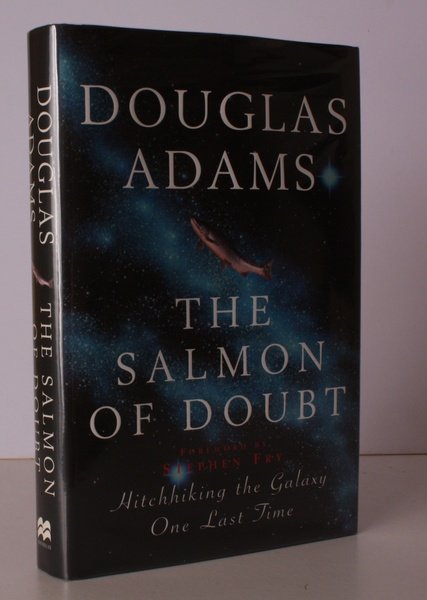 The Salmon of Doubt. Hitchhiking the Galaxy One Last Time. …