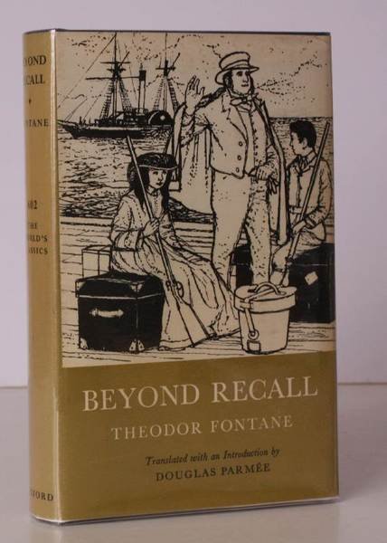 Beyond Recall (Unwiederbringlich). Translated with an Introduction by Douglas Parmee. …