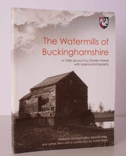 The Watermills of Buckinghamshire. A 1930s Account by Stanley Freese …