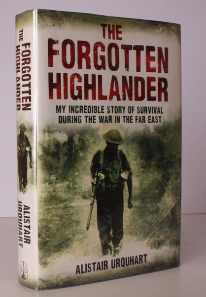 The Forgotten Highlander. My Incredible Story of Survival during the …