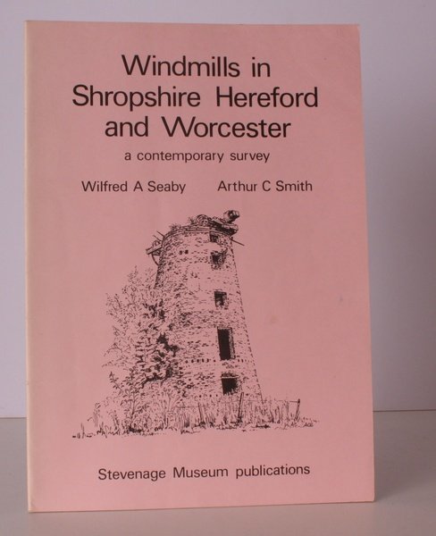 Windmills in Shropshire, Hereford and Worcester. A Contemporary Survey. SIGNED …
