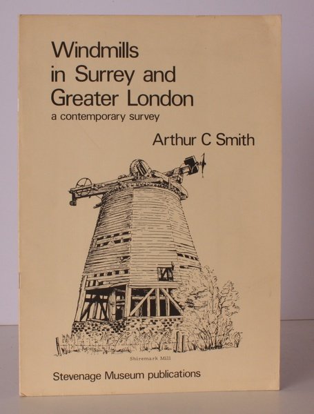 Windmills in Surrey and Greater London. A Contemporary Survey. EXTRA-ILLUSTRATED …