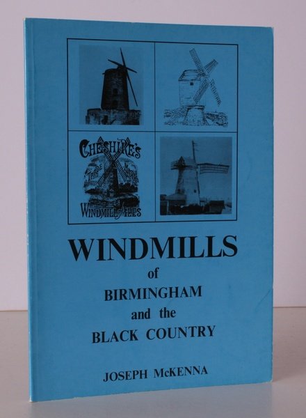 Windmills of Birmingham and the Black Country. NEAR FINE COPY
