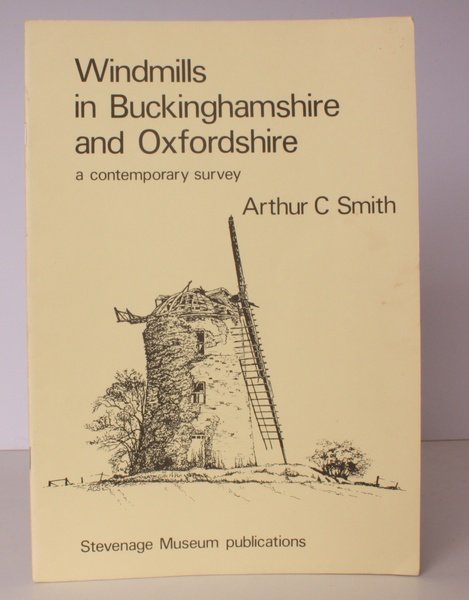 Windmills in Buckinghamshire and Oxfordshire. A Contemporary Survey. NEAR FINE …