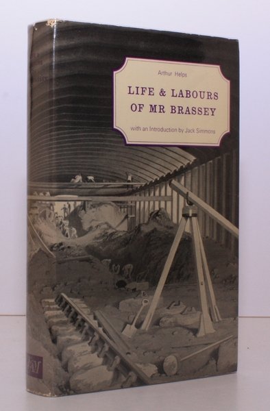 Life and Labours of Mr. Brassey [1805-1870]. With an Introduction …