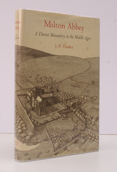 Milton Abbey. A Dorset Monastery in the Middle Ages. BRIGHT, …