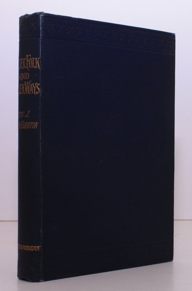 Sussex Folk and Sussex Ways. Stray Studies in the Wealden …