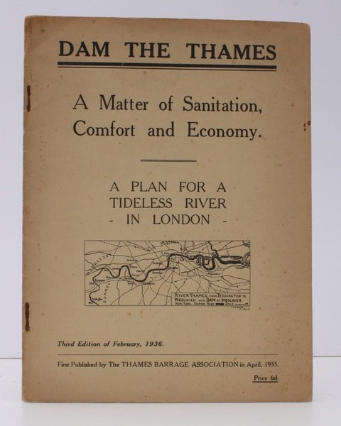 Dam the Thames: A Matter of Sanitation, Comfort and Economy. …