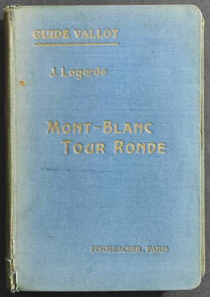 Groupes du Mont-Blanc et Tour Ronde - J. Lagarde - …