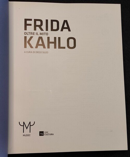 Frida Kahlo - Oltre il Mito - Mudec - 2018 …