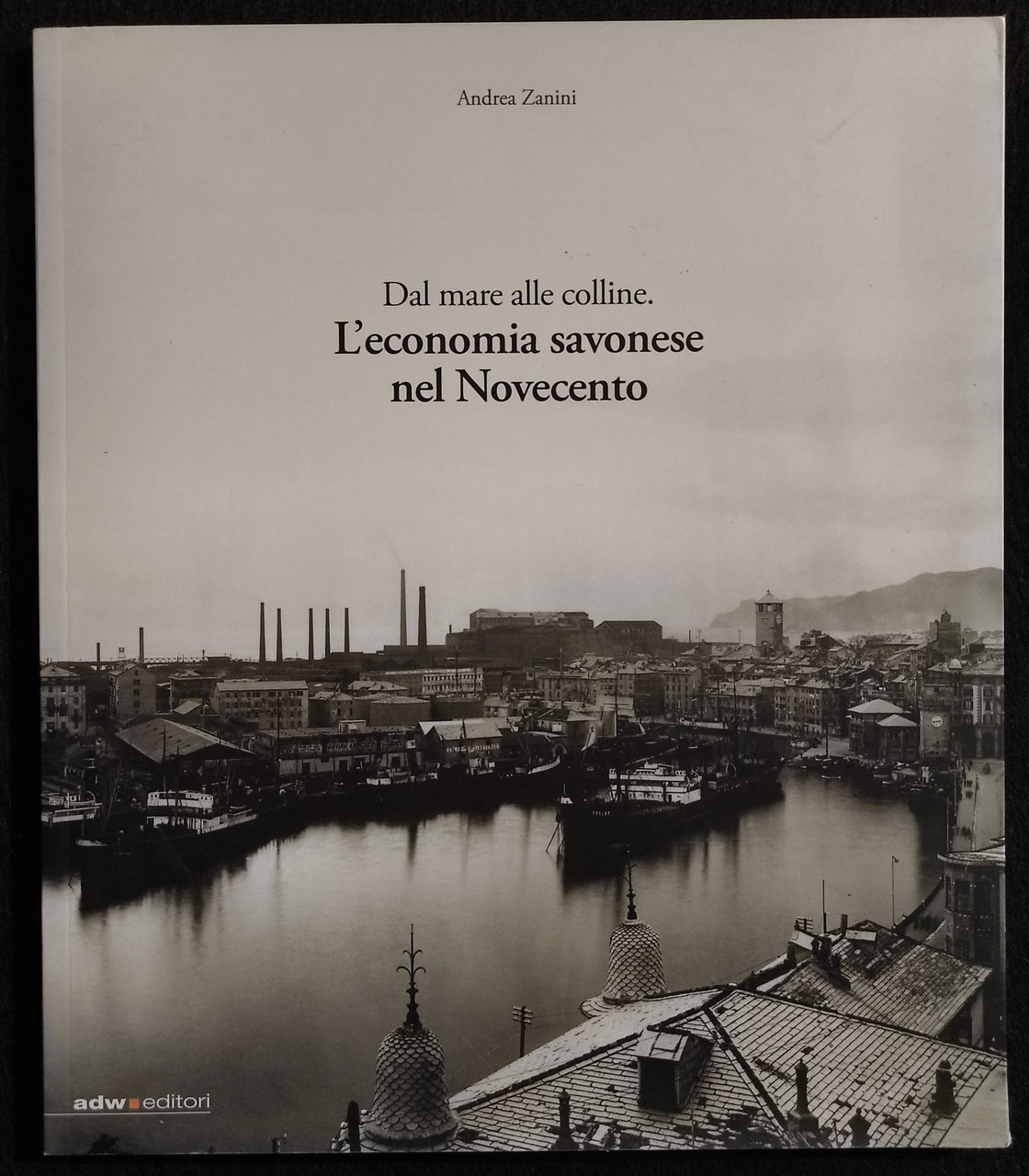 L'Economia Savonese nel Novecento | Immagine principale